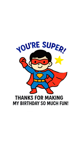 [Product Description: Save the day in style with these bold and colorful Superhero Theme Thank You Cards! Featuring comic-style graphics, caped crusaders, and fun power words like “You’re Super!”, these cards are the perfect way to show appreciation at your little hero’s birthday bash. Great for adding to return gift bags or party favors.  Features: 	•	Size: 2.5 x 4 inches (6.35 x 10.16 cm) 	•	Pack of (25 cards) 	•	Vibrant comic-inspired designs 	•	Premium matte cardstock 	•	Space for a short thank-you note 	•	Ideal for superhero-themed parties for boys and girls] Superhero Theme Thank You Cards – Party Favour Set Of 25